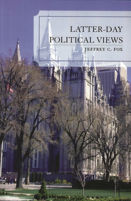 Latter-Day Political Views 0739106120 Book Cover