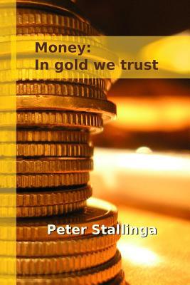Money: In gold we trust 1326878204 Book Cover