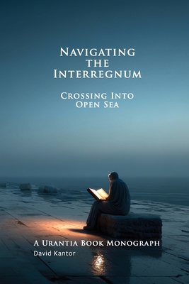 Navigating the Interregnum: Crossing Into Open Sea B0GQLYC9S2 Book Cover