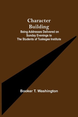 Character Building; Being Addresses Delivered o... 9354948855 Book Cover