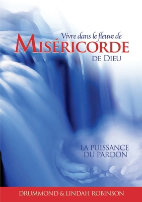 Vivre dans le fleuve de misericorder de dieu [French] 0994708610 Book Cover