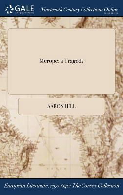 Merope: a Tragedy 1375033794 Book Cover