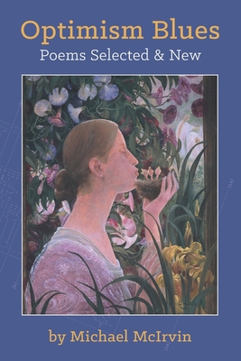 Optimism Blues: Poems Selected and New 1734197048 Book Cover