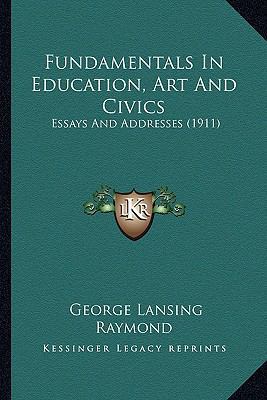 Fundamentals In Education, Art And Civics: Essa... 1164070355 Book Cover