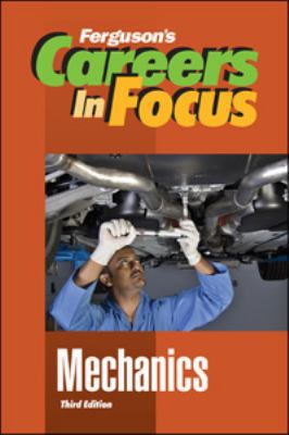 Careers in Focus: Mechanics, Third Edition 0816072752 Book Cover