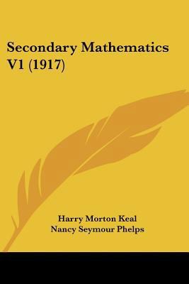 Secondary Mathematics V1 (1917) 1437085385 Book Cover