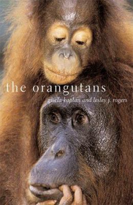 The Orangutans: Their Evolution, Behavior, and ... 0738202908 Book Cover