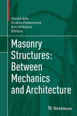 Masonry Structures: Between Mechanics and Archi... 3319372424 Book Cover