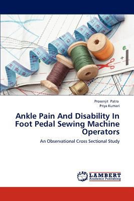 Ankle Pain and Disability in Foot Pedal Sewing ... 3846516880 Book Cover