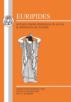 Euripides: Scenes from Iphigenia in Aulis and I... 0906515971 Book Cover