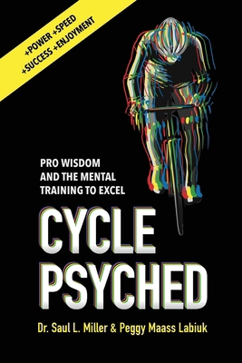 Cycle Psyched: Pro Wisdom and the Mental Traini... 1950484890 Book Cover