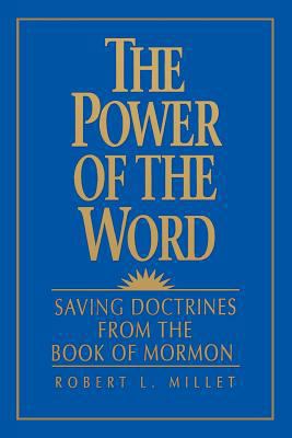 The Power of the Word: Saving Doctrines from th... 0875798268 Book Cover