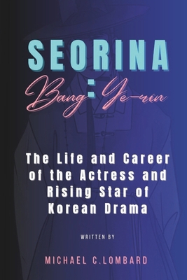 Seorina: Bang Ye-rin: The Life and Career of th...            Book Cover