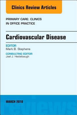 Cardiovascular Disease, an Issue of Primary Car... 0323581668 Book Cover