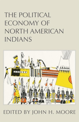 The Political Economy of North American Indians 0806153520 Book Cover