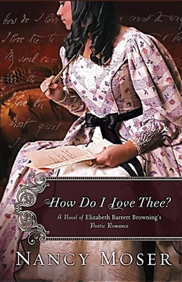 How Do I Love Thee?: A Novel of Elizabeth Barre... 1961907232 Book Cover