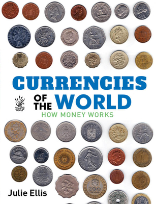 Currencies of the World: How Money Works 192158016X Book Cover