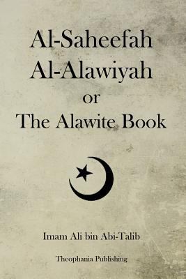 Al-Saheefah Al-Alawiyah or The Alawite Book 147912785X Book Cover