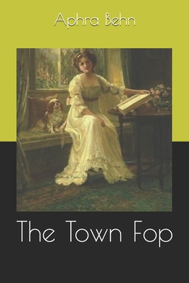 The Town Fop B086G2LJMH Book Cover