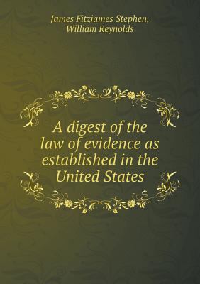 A Digest of the Law of Evidence as Established ... 5518667450 Book Cover