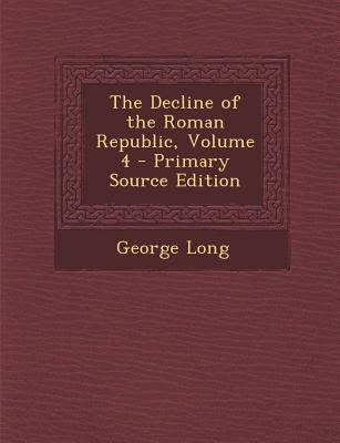 Decline of the Roman Republic, Volume 4 128750342X Book Cover