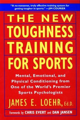 The New Toughness Training for Sports: Mental E... 0452269989 Book Cover