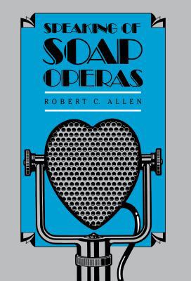 Speaking of Soap Operas 0807841293 Book Cover