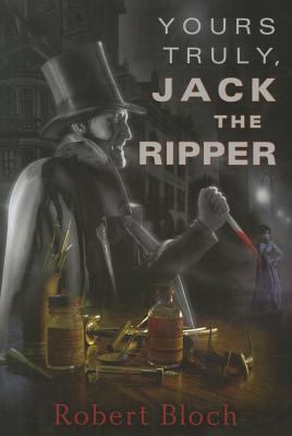 Yours Truly, Jack the Ripper 1596064242 Book Cover