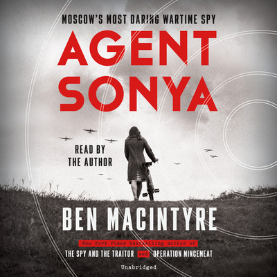 Agent Sonya: Moscow's Most Daring Wartime Spy 0593289021 Book Cover