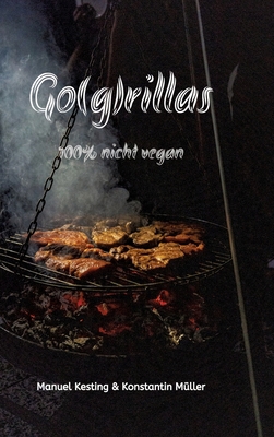 Go(g)rillas: 100% nicht vegan [German] 3384400216 Book Cover