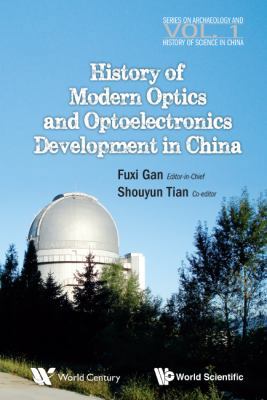 History of Modern Optics and Optoelectronics De... 9814518751 Book Cover