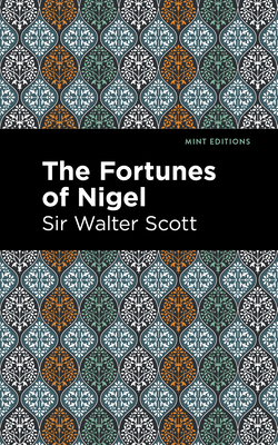The Fortunes of Nigel 1513207245 Book Cover
