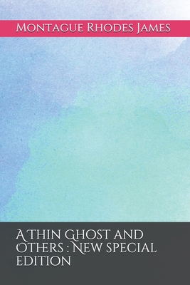 A Thin Ghost and Others: New special edition B08BWFWW2R Book Cover