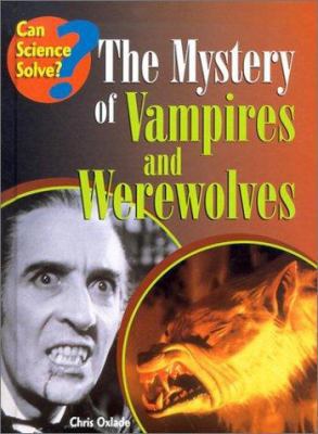 The Mystery of Vampires and Werewolves 1588106683 Book Cover