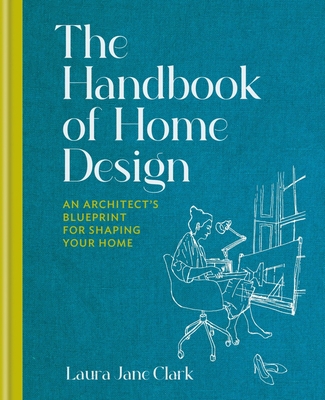 The Handbook of Home Design: An Architect's Blu... 1914239261 Book Cover