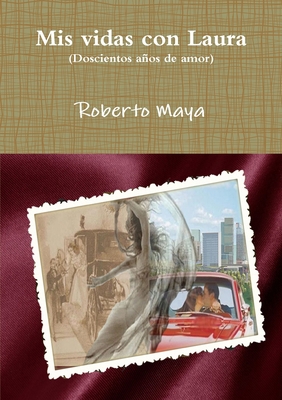 Mis vidas con Laura [Spanish] 1326072587 Book Cover