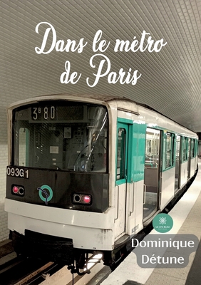 Dans le métro de Paris [French] B09WY4RWF5 Book Cover