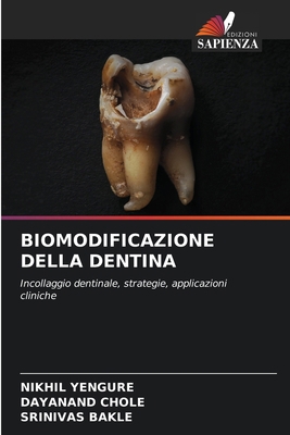 Biomodificazione Della Dentina [Italian] 6207103777 Book Cover