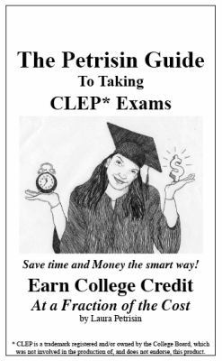 The Petrisin Guide To Taking CLEP* Exams 098382214X Book Cover