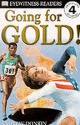 Going for Gold (DK Readers Level 4) 0751362131 Book Cover