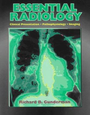 Essential Radiology: Clinical Presentation, Pat... 0865776849 Book Cover