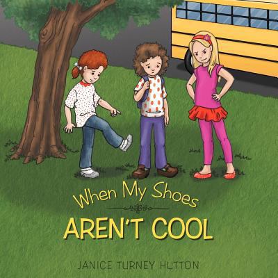 When My Shoes Aren't Cool 1449749534 Book Cover