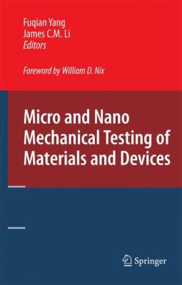 Micro and Nano Mechanical Testing of Materials ... 1441946209 Book Cover