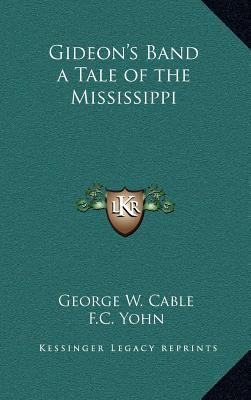 Gideon's Band a Tale of the Mississippi 1163340340 Book Cover