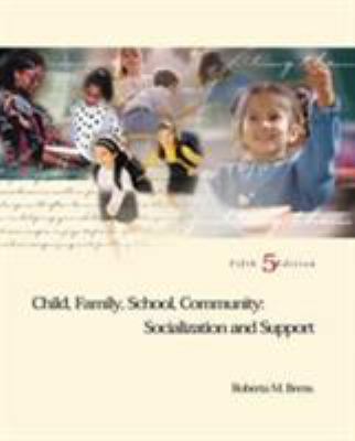 Child, Family, School, Community: Socialization... 0155074105 Book Cover