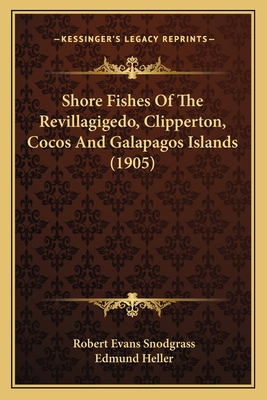 Shore Fishes Of The Revillagigedo, Clipperton, ... 1168037395 Book Cover
