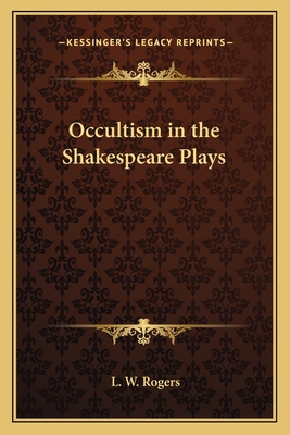 Occultism in the Shakespeare Plays 1162562951 Book Cover