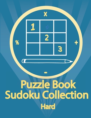 Puzzle Book, Sudoku Collection Hard: Sudoku Puz... [Large Print] B08FRXY3K3 Book Cover