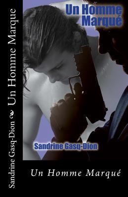 Un Homme Marque [French] 1497359589 Book Cover
