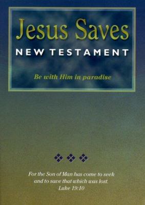 Jesus Saves New Testament-NASB 1581350775 Book Cover
